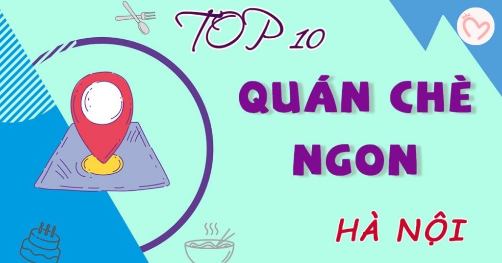quán chè ngon ở hà nội nổi tiếng