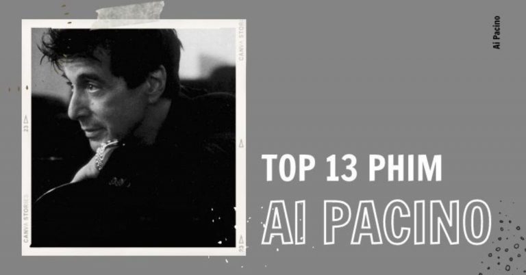 Top 13 phim của "Bố già" Al Pacino hay, ấn tượng nhất