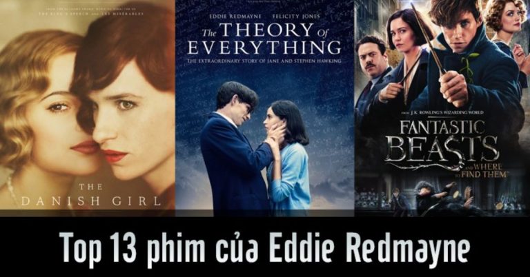 Top 13 phim của Eddie Redmayne hay, không nên bỏ qua