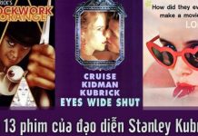 Top 13 phim của Stanley Kubrick hay - Nhà làm phim vĩ đại nhất