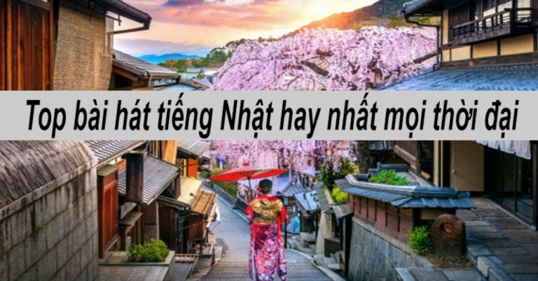 Top 15 bài hát tiếng Nhật hay nhất mọi thời đại | Nhạc Nhật bất hủ
