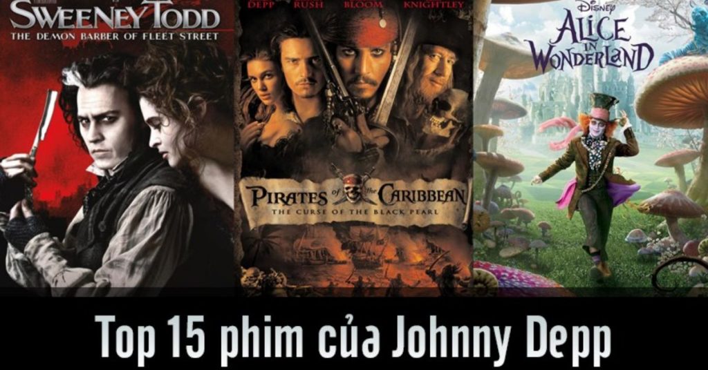 Top 15 phim của chàng cướp biển Johnny Depp hay nhất