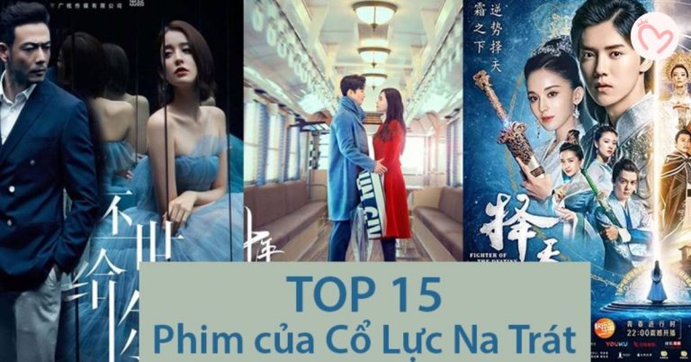 phim của Cổ Lực Na Trát hay nhất