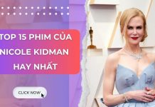 phim của Nicole Kidman hay nhất