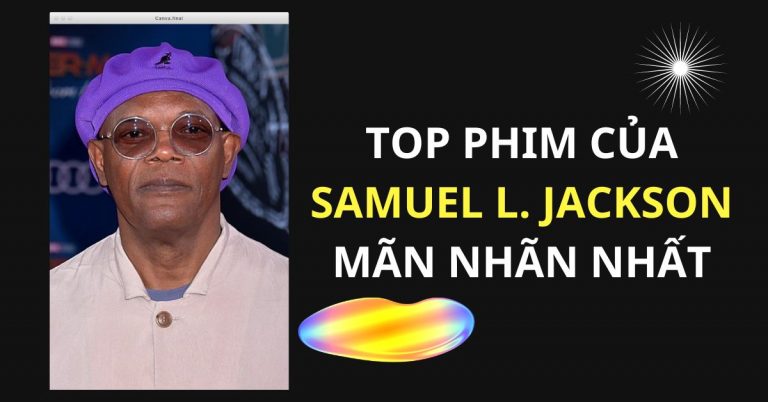 Top 15 phim của Samuel L. Jackson hay, mãn nhãn nhất