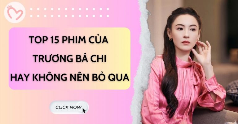 phim của Trương Bá Chi hay