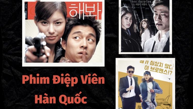 top 16 bộ phim về điệp viên hàn quốc hay gay cấn không kém phim mỹ