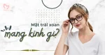 mặt trái xoan mang kính gì?
