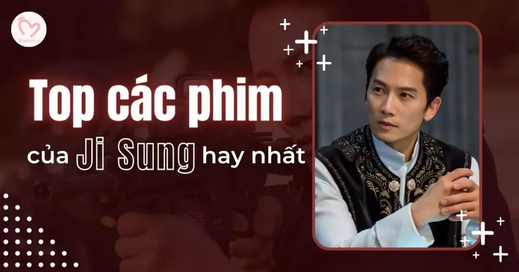 Top 15+ phim của Ji Sung hay nhất - Ông hoàng rating