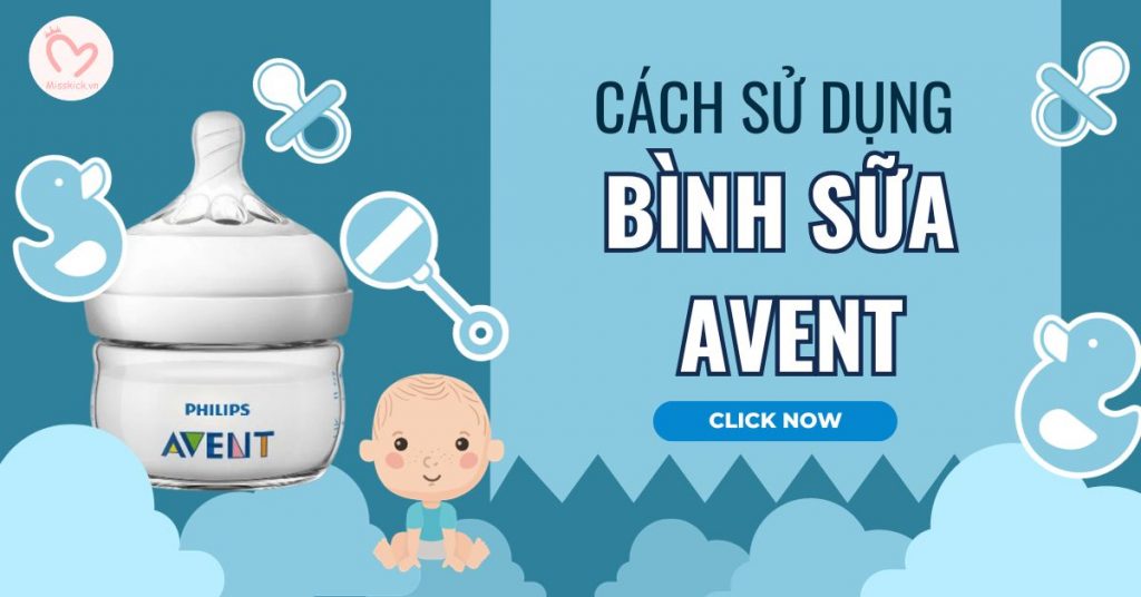 Cách sử dụng bình sữa Avent đúng cách cho bé mà mẹ nên biết