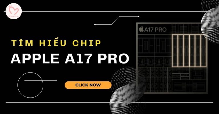 Đánh giá chip Apple A17 Pro: Trải nghiệm tốc độ và hiệu suất đột phá