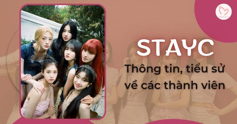 STAYC Profile | Thông tin, tiểu sử về các thành viên nhóm STAYC