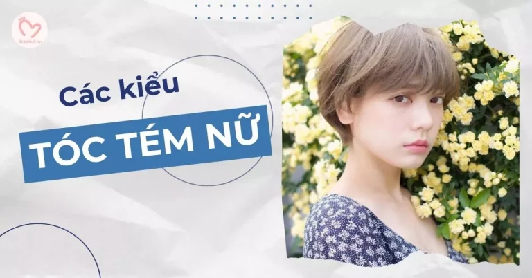 20 kiểu tóc tém nữ trẻ trung dành cho mọi khuôn mặt năm 2023