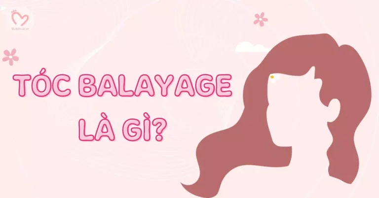 Tóc Balayage là gì? 15 màu nhuộm tóc Balayage xu hướng 2023