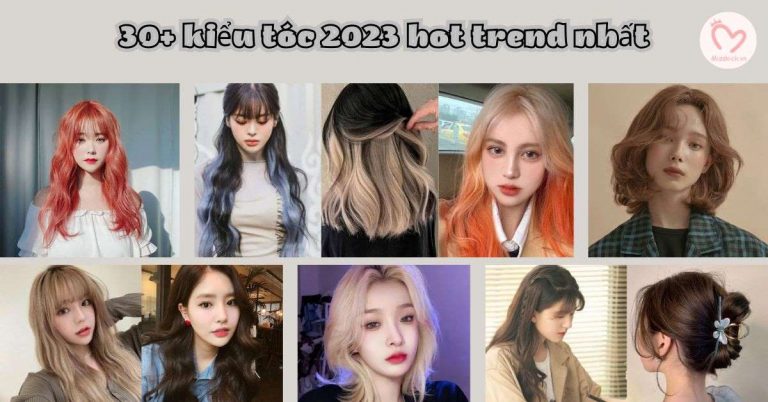 30+ kiểu tóc 2023 hot trend nhất, các nàng không nên bỏ lỡ