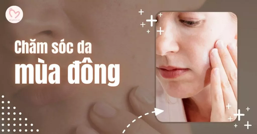 chăm sóc da màu đông