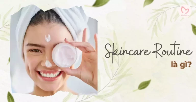 skincare routine là gì?