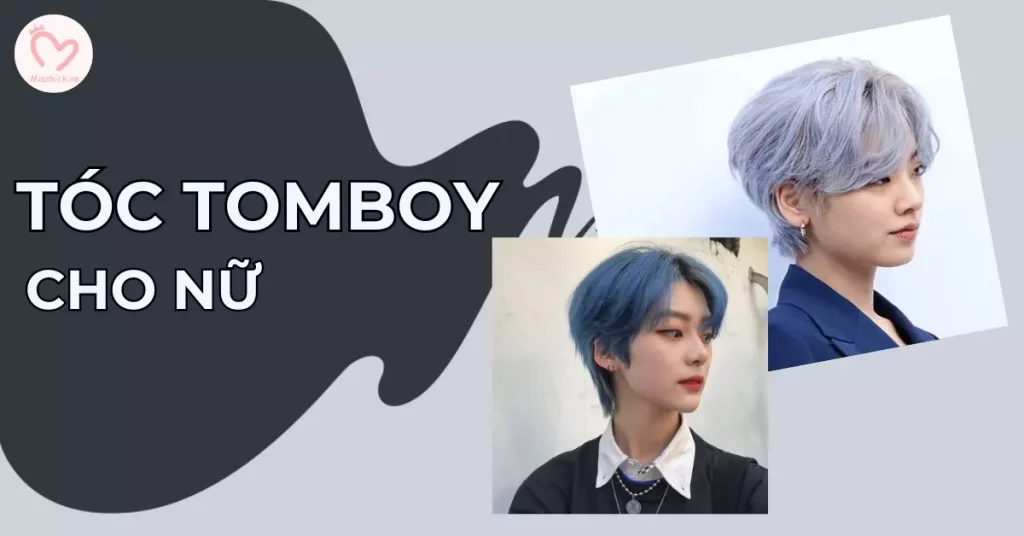Tóc tomboy cho nữ