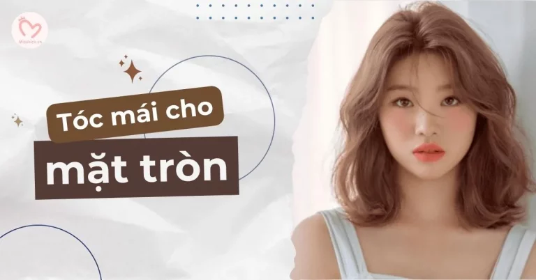 Tóc mái cho mặt tròn