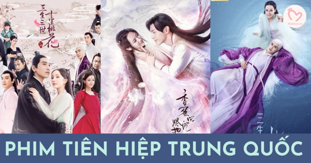 Phim tiên hiệp Trung Quốc hay nhất