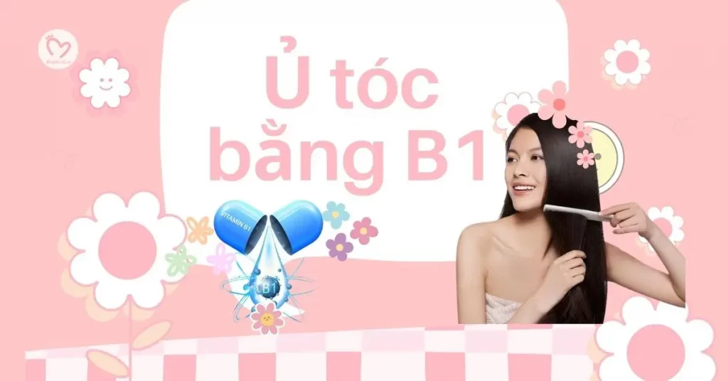 Ủ tóc bằng B1