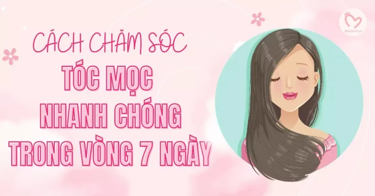 Cách chăm sóc để tóc mọc nhanh chóng trong vòng 7 ngày