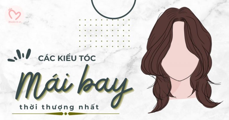 28 kiểu tóc mái bay sang chảnh, nữ tính và thời thượng nhất