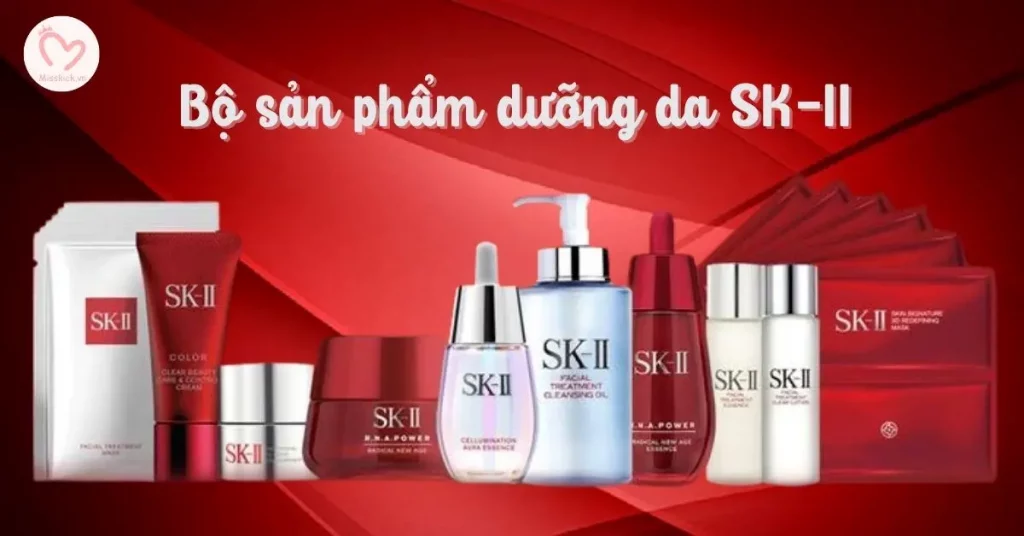 Top 5 bộ sản phẩm dưỡng da SK-II hiệu quả, tốt nhất hiện nay