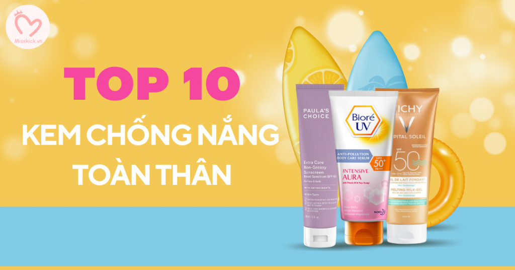 Top 10 kem chống nắng toàn thân cho mùa hè