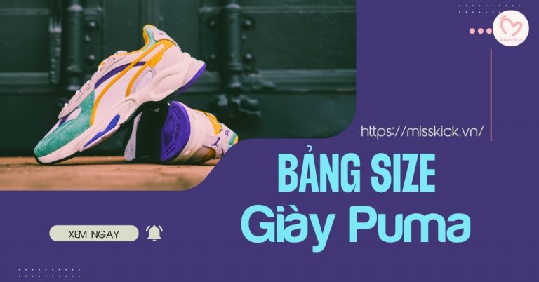 Bảng size giày Puma và cách chọn size giày Puma chuẩn nhất